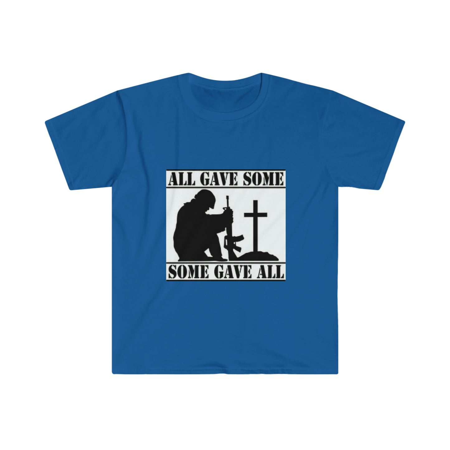 All Gave Some, Some Gave All T-Shirt